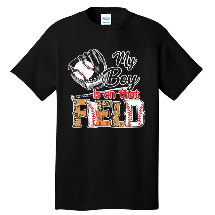 My Boy Is On That Field Baseball Leopard Tall T-Shirt