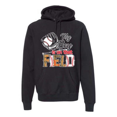 My Boy Is On That Field Baseball Leopard Premium Hoodie