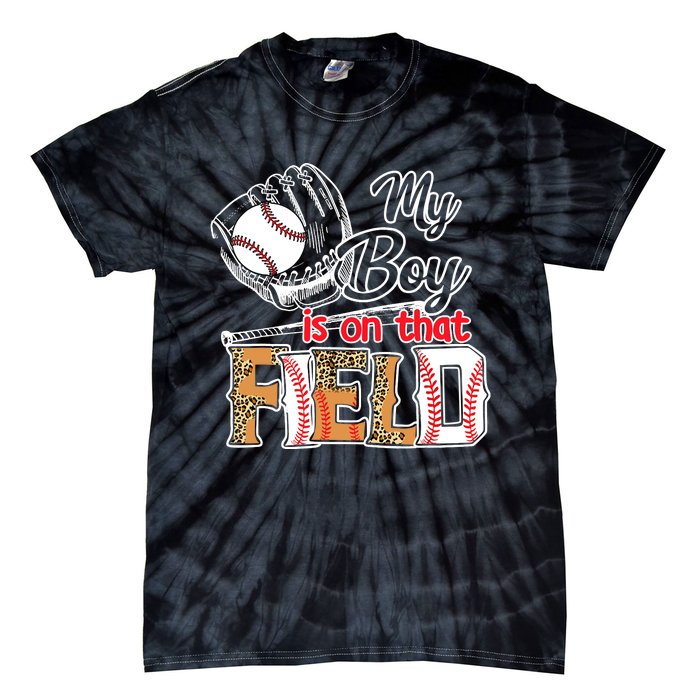 My Boy Is On That Field Baseball Leopard Tie-Dye T-Shirt