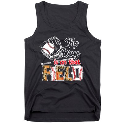 My Boy Is On That Field Baseball Leopard Tank Top