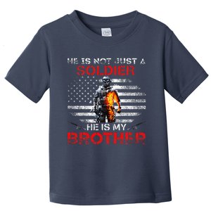 My Brother Is A Soldier Proud Army Sister Veterans Day Gift Toddler T-Shirt