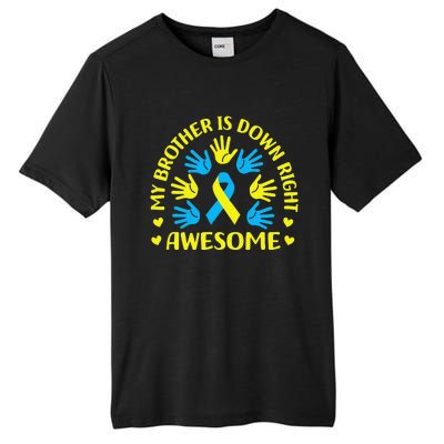 My Brother Is Down Right Awesome Down Syndrome Awareness Day Tall Fusion ChromaSoft Performance T-Shirt