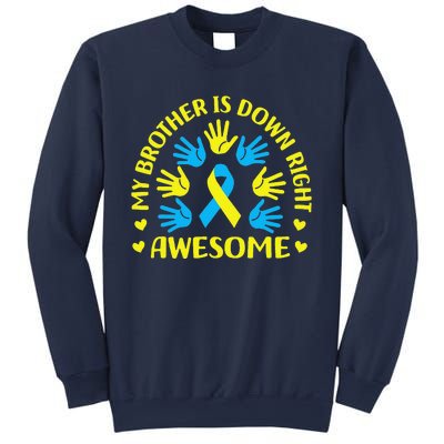 My Brother Is Down Right Awesome Down Syndrome Awareness Day Sweatshirt