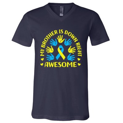 My Brother Is Down Right Awesome Down Syndrome Awareness Day V-Neck T-Shirt