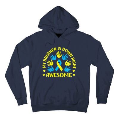 My Brother Is Down Right Awesome Down Syndrome Awareness Day Tall Hoodie