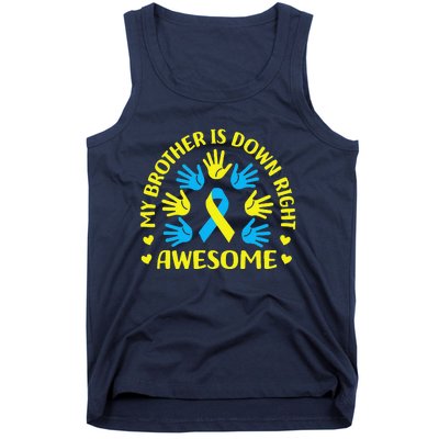 My Brother Is Down Right Awesome Down Syndrome Awareness Day Tank Top