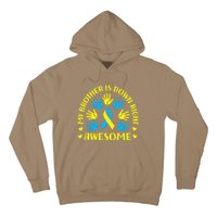 My Brother Is Down Right Awesome Down Syndrome Awareness Day Hoodie