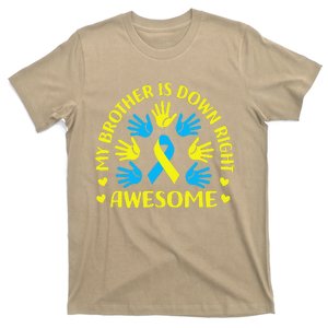 My Brother Is Down Right Awesome Down Syndrome Awareness Day T-Shirt