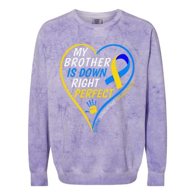 My Brother Is Down Right Perfect Down Syndrome Awareness Colorblast Crewneck Sweatshirt