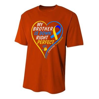 My Brother Is Down Right Perfect Down Syndrome Awareness Performance Sprint T-Shirt