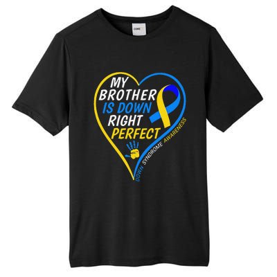 My Brother Is Down Right Perfect Down Syndrome Awareness Tall Fusion ChromaSoft Performance T-Shirt