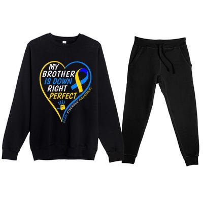 My Brother Is Down Right Perfect Down Syndrome Awareness Premium Crewneck Sweatsuit Set