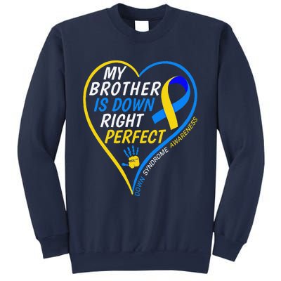 My Brother Is Down Right Perfect Down Syndrome Awareness Sweatshirt