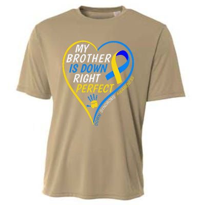 My Brother Is Down Right Perfect Down Syndrome Awareness Cooling Performance Crew T-Shirt