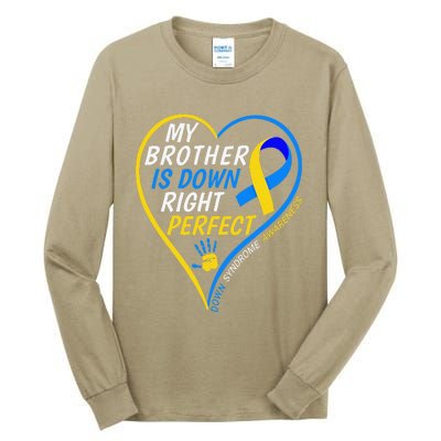 My Brother Is Down Right Perfect Down Syndrome Awareness Tall Long Sleeve T-Shirt