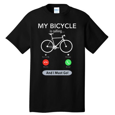 My Bicycle Is Calling Funny Cycling Tall T-Shirt