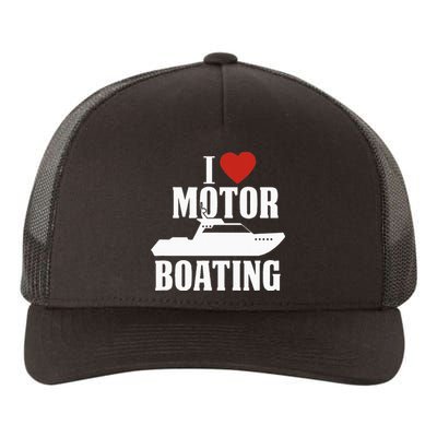 Motor Boating I Love Motor Boating Funny Boater Yupoong Adult 5-Panel Trucker Hat