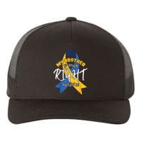 My Brother Is Down Right Awesome Down Syndrome Awareness  Yupoong Adult 5-Panel Trucker Hat