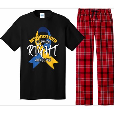 My Brother Is Down Right Awesome Down Syndrome Awareness  Pajama Set