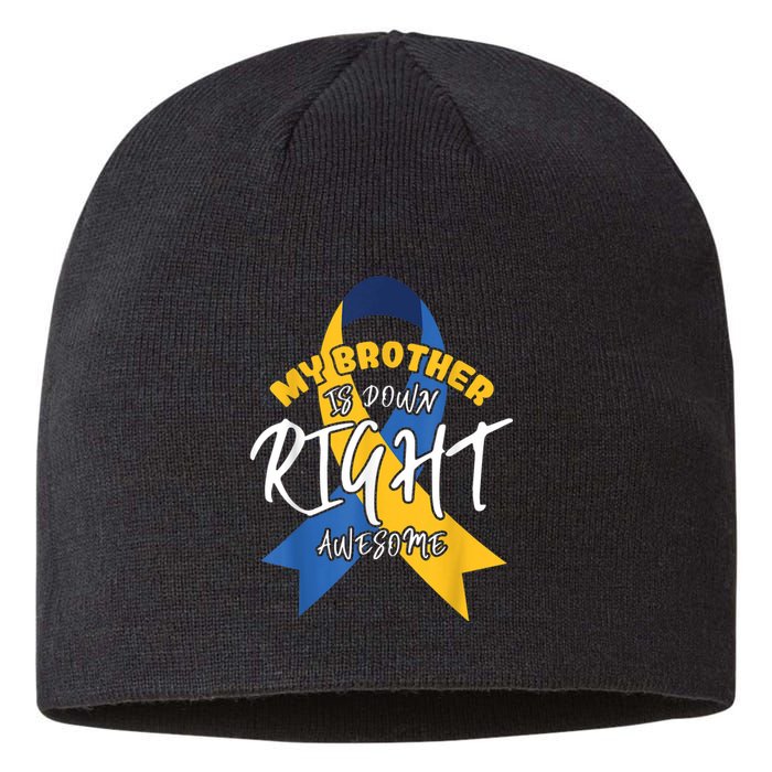 My Brother Is Down Right Awesome Down Syndrome Awareness  Sustainable Beanie