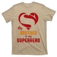 My Brother Is Superhero Gift Mother Father Day T-Shirt