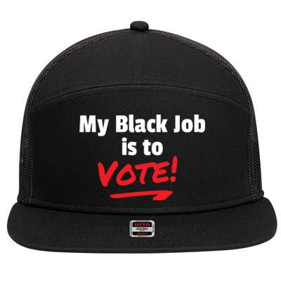 My Black Job Is To Vote 7 Panel Mesh Trucker Snapback Hat