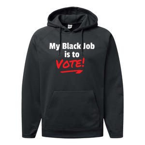 My Black Job Is To Vote Performance Fleece Hoodie