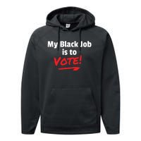 My Black Job Is To Vote Performance Fleece Hoodie