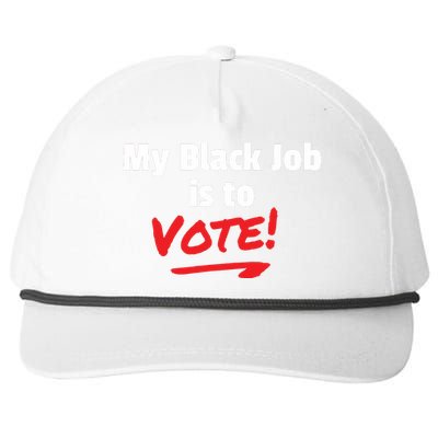 My Black Job Is To Vote Snapback Five-Panel Rope Hat