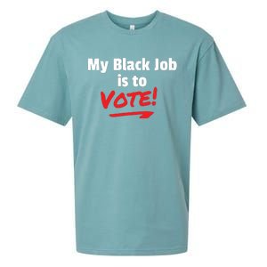 My Black Job Is To Vote Sueded Cloud Jersey T-Shirt