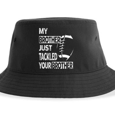 My Brother Just Tackled Your Brother Football Funny Sustainable Bucket Hat