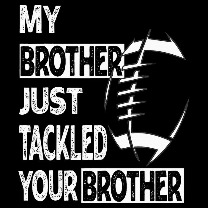 My Brother Just Tackled Your Brother Football Funny 16 in Basic Backpack