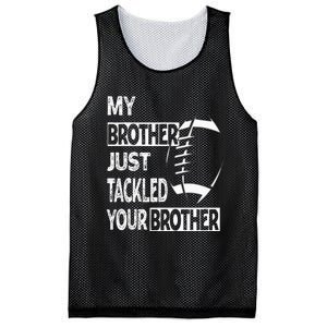 My Brother Just Tackled Your Brother Football Funny Mesh Reversible Basketball Jersey Tank