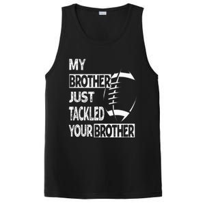 My Brother Just Tackled Your Brother Football Funny PosiCharge Competitor Tank