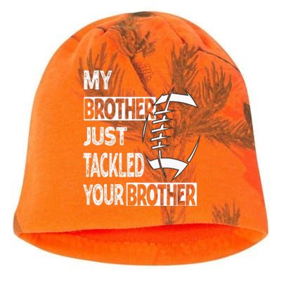 My Brother Just Tackled Your Brother Football Funny Kati - Camo Knit Beanie