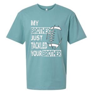 My Brother Just Tackled Your Brother Football Funny Sueded Cloud Jersey T-Shirt