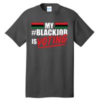 My Black Job Is Voting Tall T-Shirt