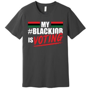 My Black Job Is Voting Premium T-Shirt