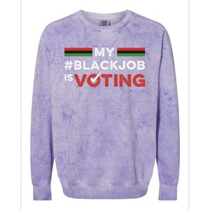 My Black Job Is Voting Colorblast Crewneck Sweatshirt