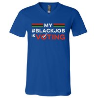 My Black Job Is Voting V-Neck T-Shirt