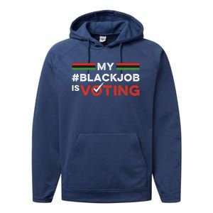 My Black Job Is Voting Performance Fleece Hoodie