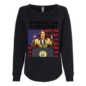 My Black Job Is President Kamala Harris 2024 Womens California Wash Sweatshirt