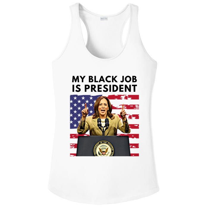 My Black Job Is President Kamala Harris 2024 Ladies PosiCharge Competitor Racerback Tank