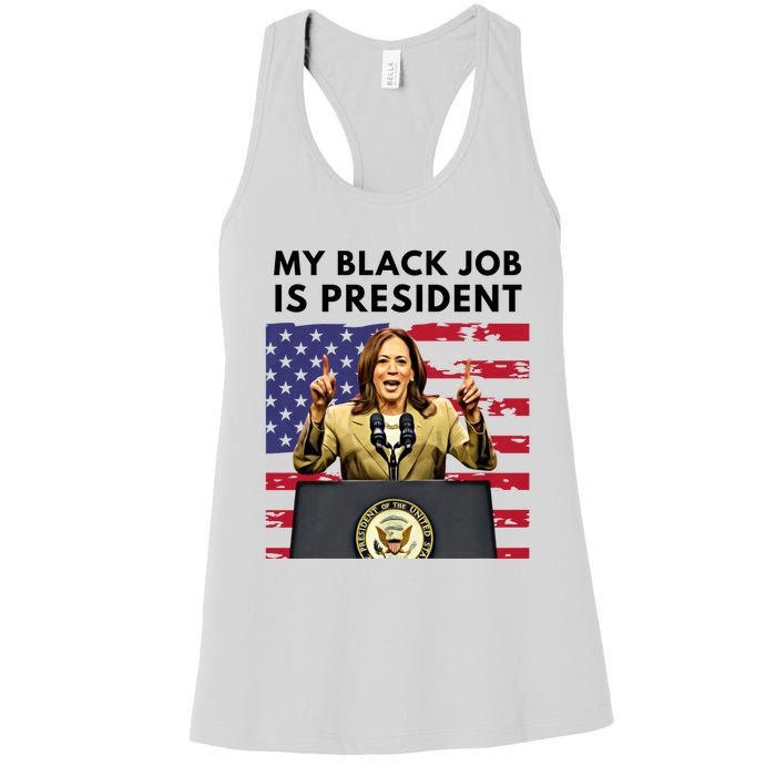 My Black Job Is President Kamala Harris 2024 Women's Racerback Tank