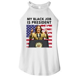 My Black Job Is President Kamala Harris 2024 Women's Perfect Tri Rocker Tank