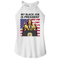 My Black Job Is President Kamala Harris 2024 Women's Perfect Tri Rocker Tank