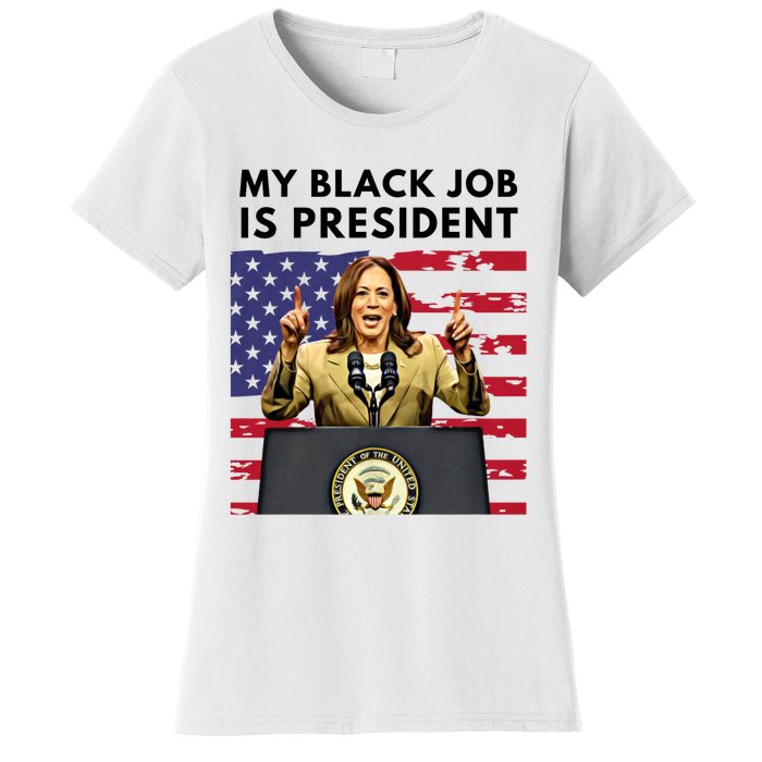 My Black Job Is President Kamala Harris 2024 Women's T-Shirt