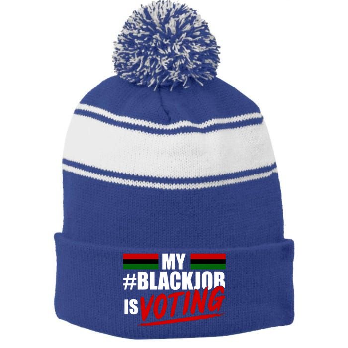 My Black Job Is Voting Stripe Pom Pom Beanie