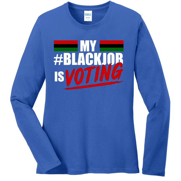 My Black Job Is Voting Ladies Long Sleeve Shirt