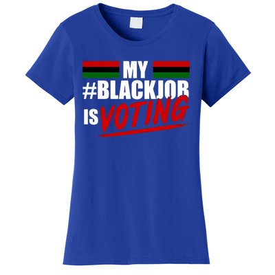 My Black Job Is Voting Women's T-Shirt